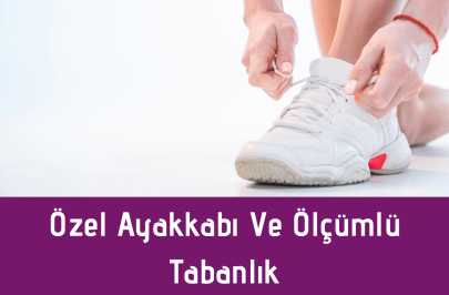 ozel-ayakkabi-ve-olcumlu-tabanlik